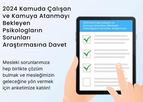 Kamuda Çalışan ve Atama Bekleyen Psikologların Sorunları Araştırması