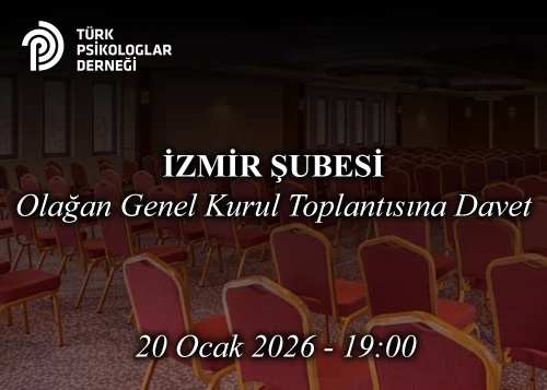 İZMİR Şubesi Olağan Genel Kurul Toplantısına Davet