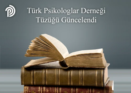 Türk Psikologlar Derneği Tüzüğü Güncellenmiştir
